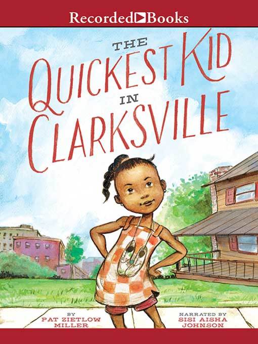 Title details for The Quickest Kid in Clarksville by Pat Zietlow Miller - Available